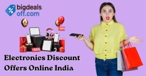 electronics discount offers online India on BigDealsOff