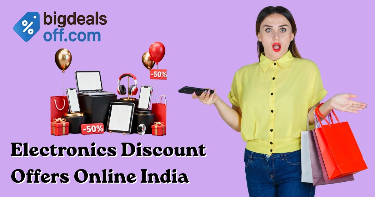 electronics discount offers online India on BigDealsOff