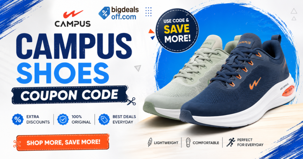Campus Shoes Coupon Code - Save Up to 70% OFF on Campus Footwear